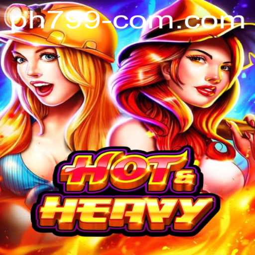 HotHeavy: A Thrilling Gaming Experience with ph799.com